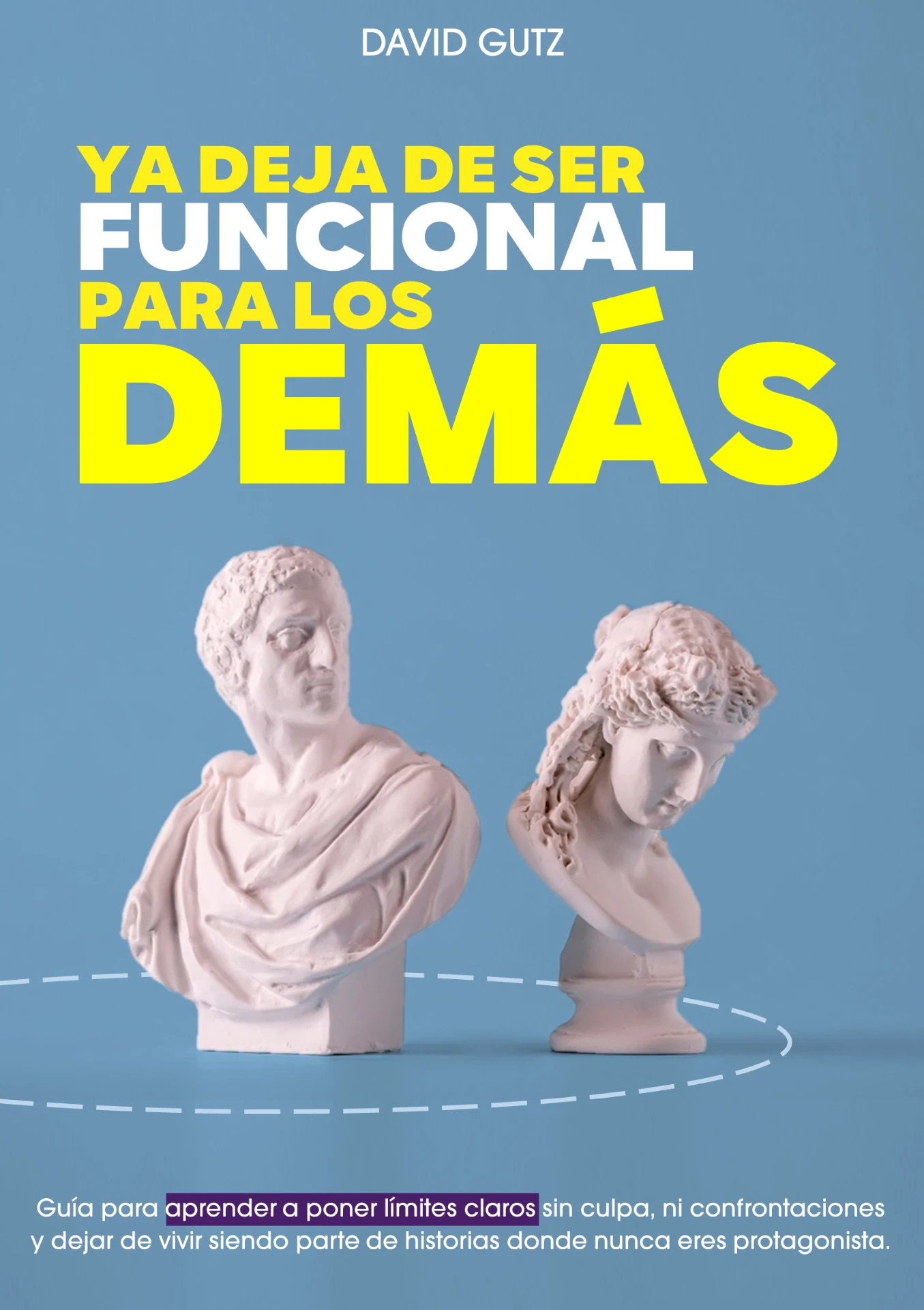 Portada del ebook Ya Deja de Ser Funcional para los Demás
